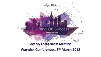 Warwick Conferences, 8 th March 2018  Agency Engagement Committee  Amy Bewley Julie Shorrock