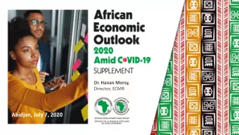 Abidjan, July 7, 2020  OUTLINE OF THE MAIN REPORT  SECTION 1  MACROECONOMIC PERFORMANCE AND