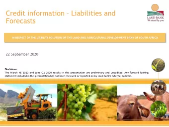 Credit information  Liabilities and  Forecasts  IN RESPECT OF THE LIABILITY SOLUTION OF THE LAND