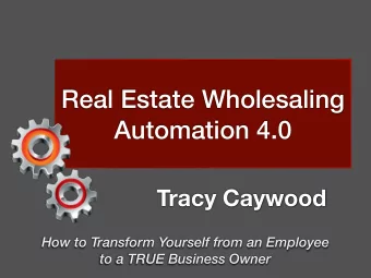 Real Estate Wholesaling  Automation 4.0  So You Never Have to Deal with it Again  Tracy Caywood