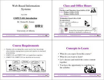 Web-Based Information  Class and Office Hours  Class:  Systems  Tuesdays and Thursdays from 14:00