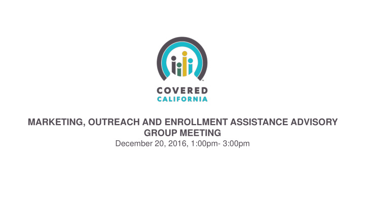marketing outreach and enrollment assistance advisory