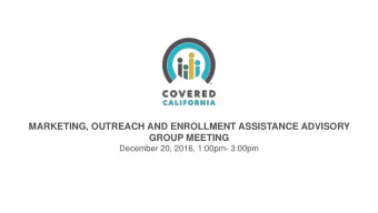 MARKETING, OUTREACH AND ENROLLMENT ASSISTANCE ADVISORY  GROUP MEETING  December 20, 2016, 1:00pm-