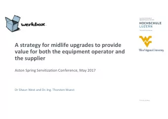 A strategy for midlife upgrades to provide  value for both the equipment operator and  the supplier