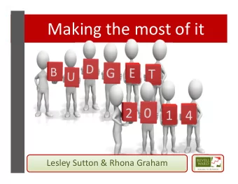 Making the most of it  B  E  T  2  1  4  Lesley Sutton &amp; Rhona Graham  LARGE RED BOX FOR TEXT
