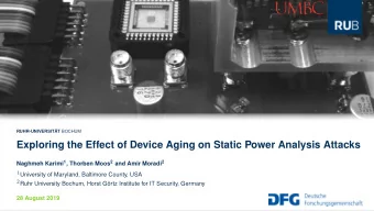 Exploring the Effect of Device Aging on Static Power Analysis Attacks Naghmeh Karimi 1 , Thorben