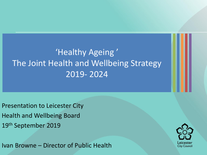 healthy ageing the joint health and wellbeing strategy
