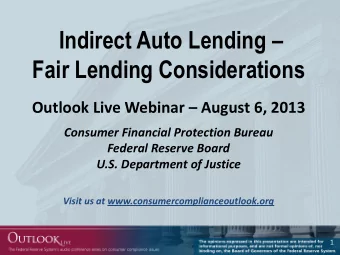 Fair Lending Considerations Outlook Live Webinar  August 6, 2013  Consumer Financial Protection