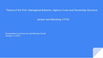 Theory of the Firm: Managerial Behavior, Agency Costs and Ownership Structure  Jensen and Meckling