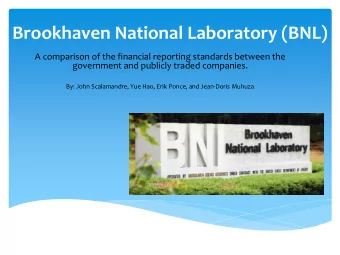Brookhaven National Laboratory (BNL)  A comparison of the financial reporting standards between the