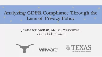 Analyzing GDPR Compliance Through the  Lens of  Privacy Policy Jayashree Mohan , Melissa Wasserman,