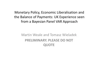 Monetary Policy, Economic Liberalisation and the Balance of Payments: UK Experience seen from a