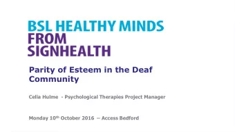 Community  Celia Hulme  - Psychological Therapies Project Manager Monday 10 th October 2016