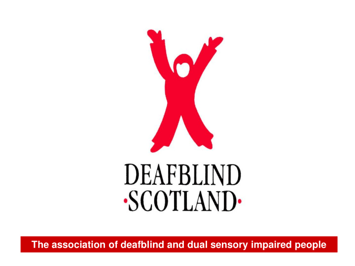 the association of deafblind and dual sensory impaired