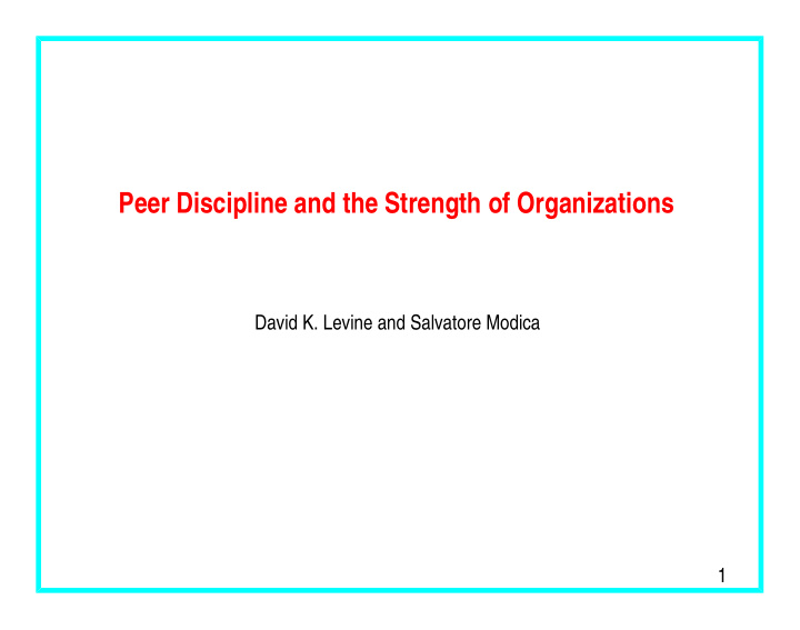 peer discipline and the strength of organizations
