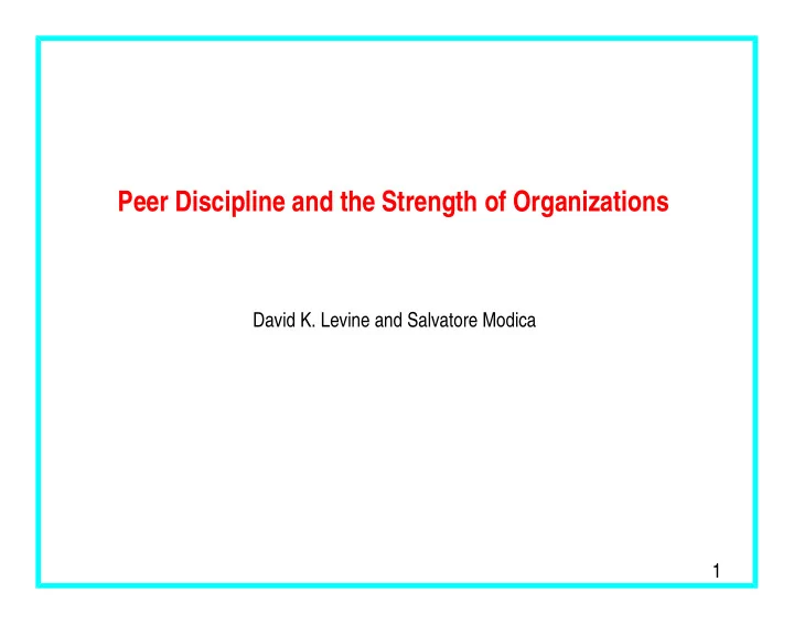 peer discipline and the strength of organizations