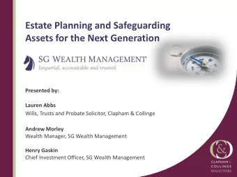 Assets for the Next Generation  Presented by:  Lauren Abbs  Wills, Trusts and Probate Solicitor,