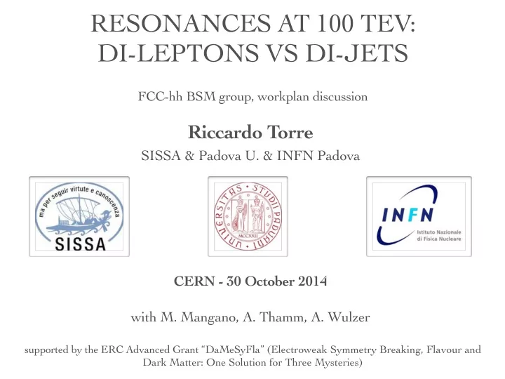 resonances at 100 tev di leptons vs di jets
