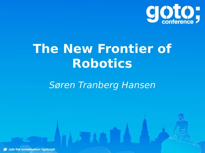 the new frontier of robotics