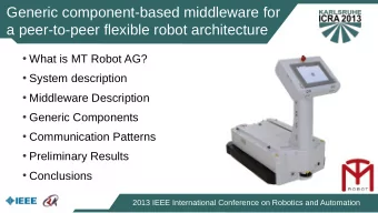 Generic component-based middleware for  a peer-to-peer flexible robot architecture   What is MT