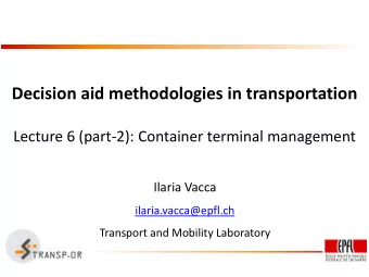 Decision aid methodologies in transportation  Lecture 6 (part-2): Container terminal management