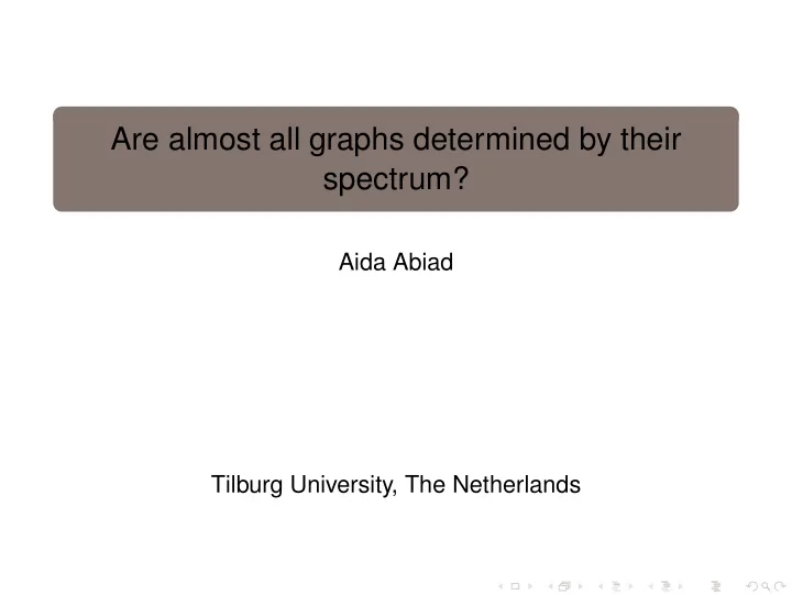 are almost all graphs determined by their spectrum