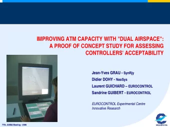 IMPROVING ATM CAPACITY WITH &quot;DUAL AIRSPACE&quot;:  A PROOF OF CONCEPT STUDY FOR ASSESSING
