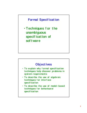 Topics covered  Formal specif ication in the sof tware  process  I nterf ace specif ication