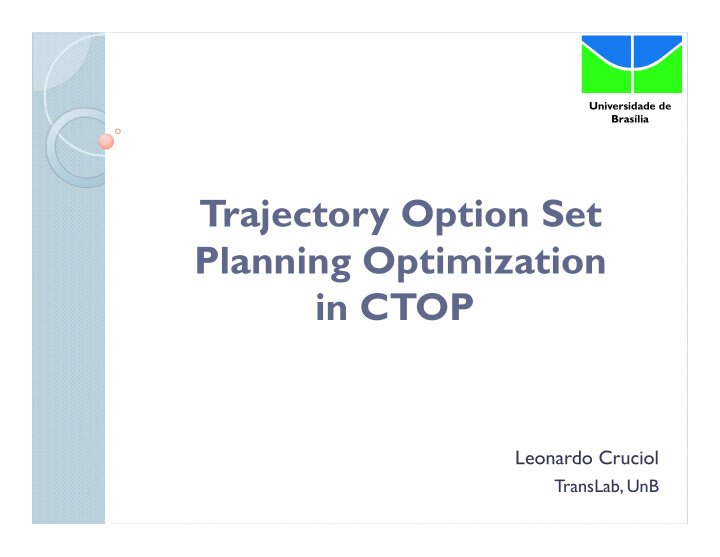 trajectory option set planning optimization in ctop