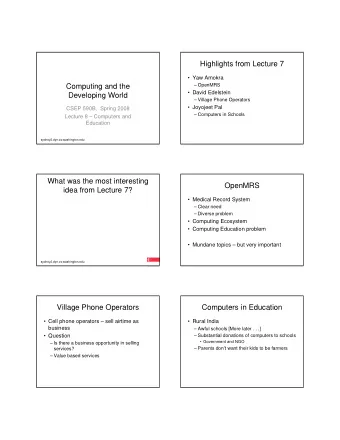 Highlights from Lecture 7   Yaw Amokra  Computing and the   OpenMRS   David Edelstein