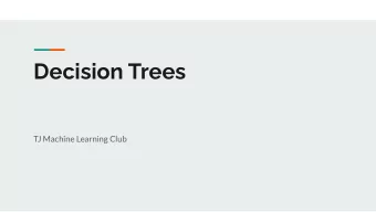 Decision Trees  TJ Machine Learning Club  Classification vs. Regression  Classification