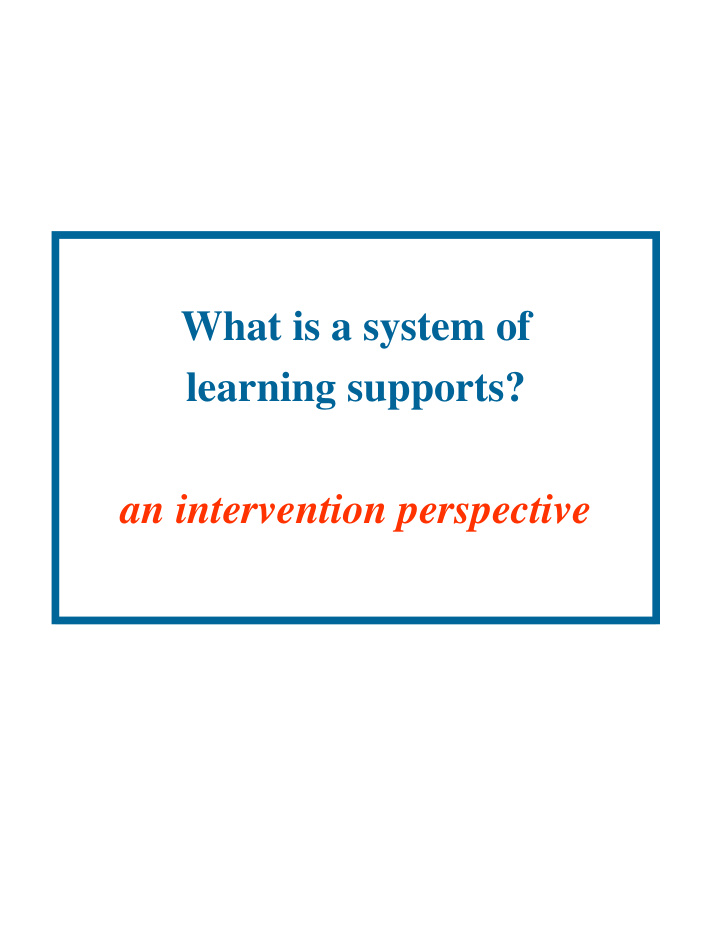 what is a system of learning supports an intervention