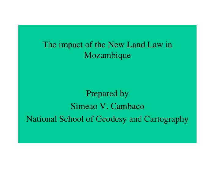 the impact of the new land law in mozambique prepared by