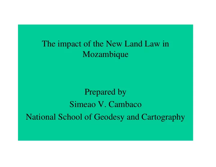 the impact of the new land law in mozambique prepared by