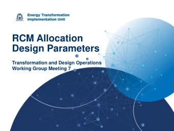 Design Parameters  Transformation and Design Operations  Working Group Meeting 7  Ground Rules