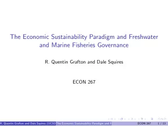 The Economic Sustainability Paradigm and Freshwater  and Marine Fisheries Governance  R. Quentin