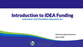 Introduction to IDEA F  Introduction to IDEA Funding  unding  Individuals with Disabilities