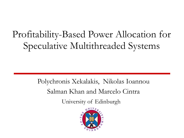 profitability based power allocation for speculative