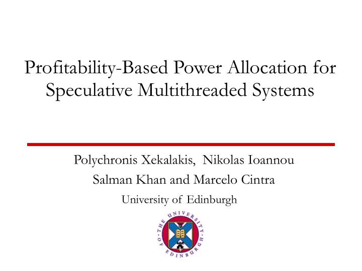profitability based power allocation for speculative