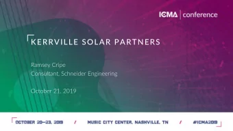 KERRVILLE SOLAR PARTNERS  Ramsey Cripe  Consultant, Schneider Engineering  October 21, 2019  Team