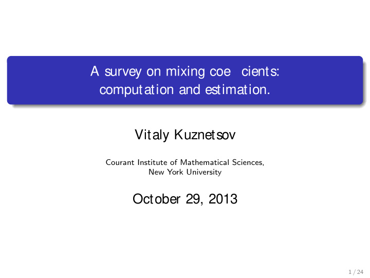 a survey on mixing coe cients computation and estimation