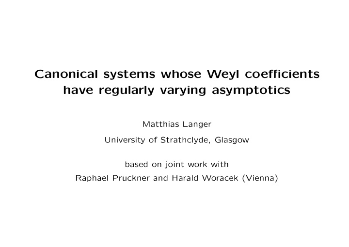 canonical systems whose weyl coefficients have regularly