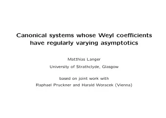 Canonical systems whose Weyl coefficients  have regularly varying asymptotics  Matthias Langer