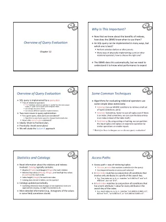 Why Is This Important?  Now that we know about the benefits of indexes, how does the DBMS know