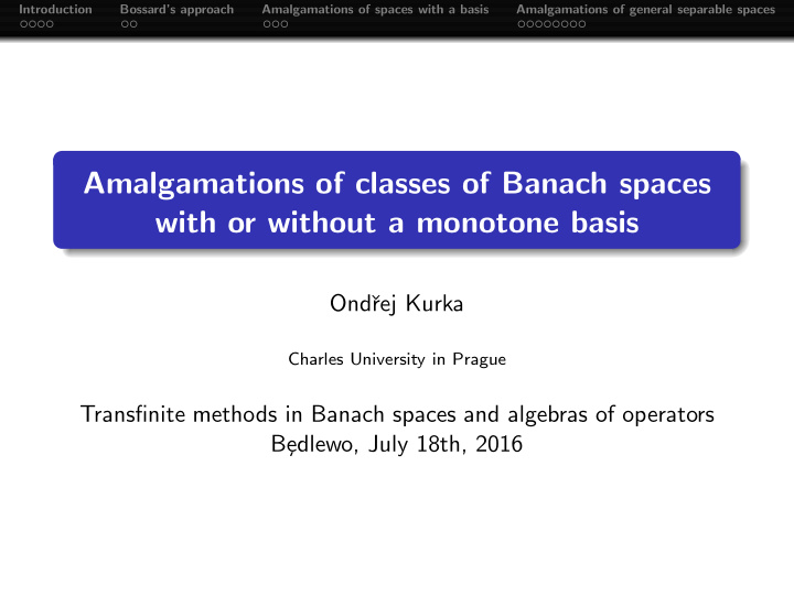 amalgamations of classes of banach spaces with or without