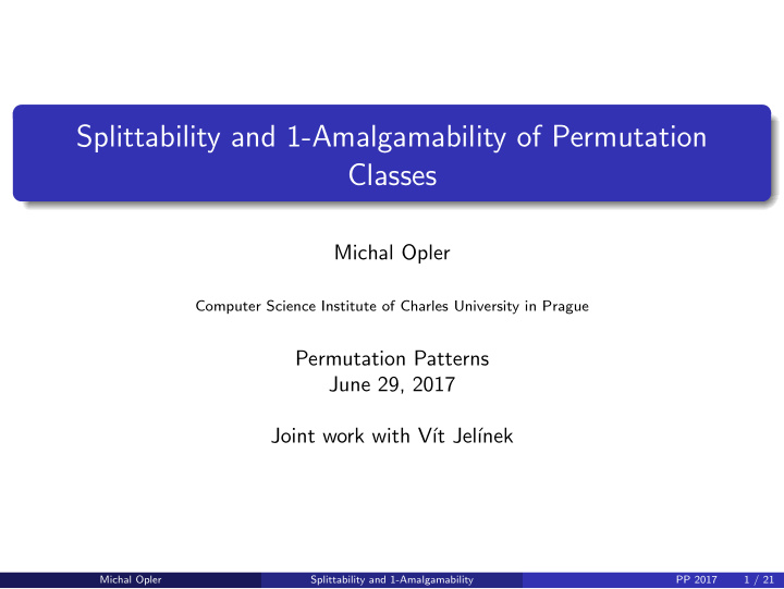splittability and 1 amalgamability of permutation classes