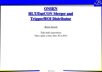 ONSEN  ONSEN  HLT/DatCON Merger and  HLT/DatCON Merger and  Trigger/ROI Distributor  Trigger/ROI
