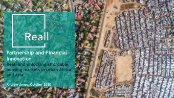 Innovation  Reall and unlocking affordable  housing markets in urban Africa  and Asia  Andrew