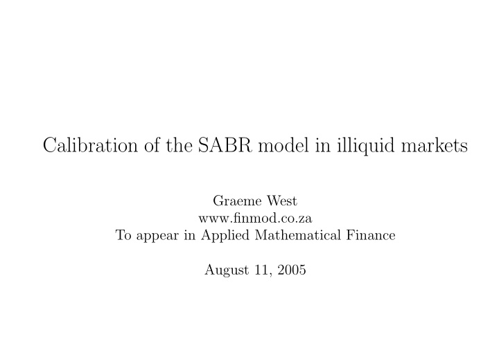 calibration of the sabr model in illiquid markets