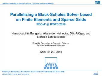 Parallelizing a Black-Scholes Solver based  on Finite Elements and Sparse Grids  PDCoF @ IPDPS 2010